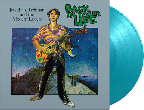 RICHMAN, JONATHAN & THE MODERN LOVERS - Back In Your Life [2024] Limited Edition, 180 Gram, Turquoise Colored Vinyl, Import. NEW