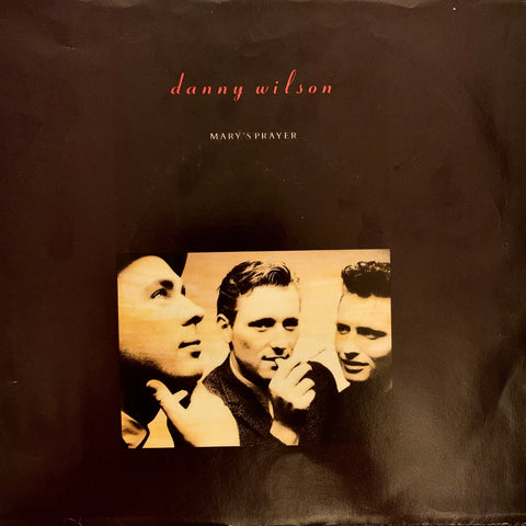 DANNY WILSON "Mary's Prayer" /  "Monkey's Shiny Day" [1987] 7" single. USED