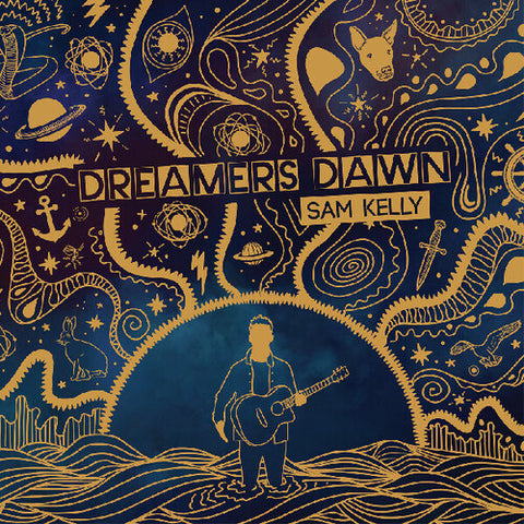 KELLY, SAM - Dreamers Dawn [2025] NEW