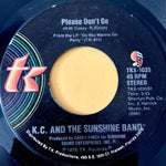 KC and the SUNSHINE BAND - "Please Don't Go" / "I Betcha Didn't Know That" [1979] 7" single. USED