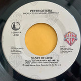 CETERA, PETER - "Glory Of Love" / "On The Line" [1986] 7" single. USED
