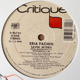FACHIN, ERIA - "Savin' Myself" (four mixes) [1987] 12" single. USED
