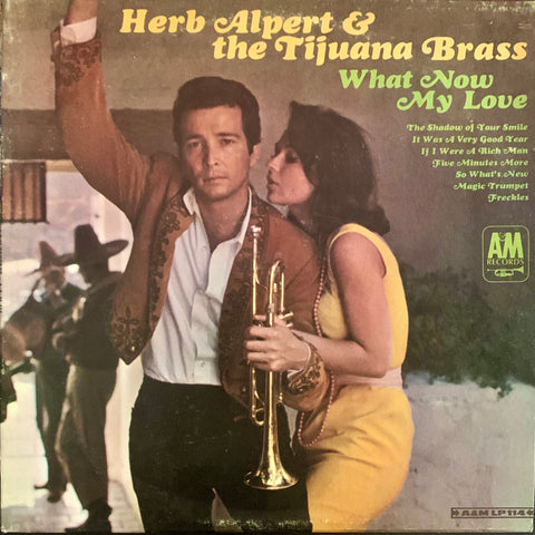 ALPERT, HERB & TIJUANA BRASS - What Now My Love [1966] Mono press. USED