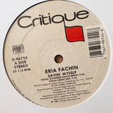 FACHIN, ERIA - "Savin' Myself" (four mixes) [1987] 12" single. USED