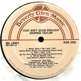 TAYLOR, JOHNNIE - Just Ain't Good Enough [1982] USED