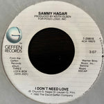 HAGAR, SAMMY - "Your Love Is Driving Me Crazy" "I Don't Need Love" [1982] 7" single. USED