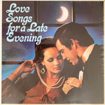 LOVE SONGS FOR A LATE EVENING - Various Artists [1974] Columbia House. USED