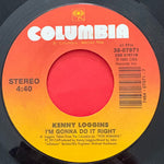 LOGGINS, KENNY - "Nobody's Fool (theme from Caddyshack II)" / "I'm Gonna Do It Right" [1988] 7" single. USED