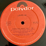 LEVEL 42 - "Something About You" / "Coup D'etat" [1985] 12" single, 45RPM. USED
