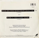 MORALES, MICHAEL - "Who Do You Give Your Love To?" / "Won't You Come Home" [1989] 7" single. USED