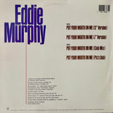 MURPHY, EDDIE - "Put Your Mouth On Me" [1989] 12" single, 4 mixes. USED