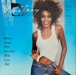 HOUSTON, WHITNEY - "I Wanna Dance With Somebody (who loves me)" [1987] 12" single, 5 mixes. USED