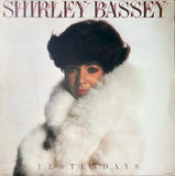 BASSEY, SHIRLEY - Yesterdays [1978] USED