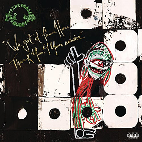 A TRIBE CALLED QUEST - We Got It From Here: Thank You 4 Your Service [2016] NEW