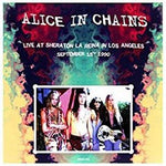 ALICE IN CHAINS - Live At Sheraton La Reina In Los Angeles / September 15th, 1990 [2016] NEW