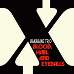 ALKALINE TRIO - Blood, Hair, And Eyeballs [2024] NEW