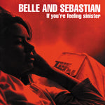 BELLE AND SEBASTIAN - If You're Feeling Sinister [2014] NEW