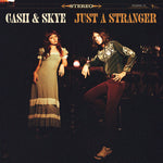 CASH & SKYE - Just A Stranger [2025] NEW