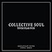 COLLECTIVE SOUL - 7even Year Itch: Greatest Hits, 1994-2001 [2023] NEW