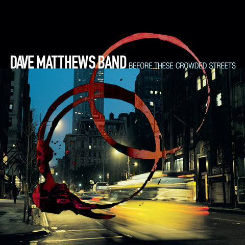 DAVE MATTHEWS BAND - Before These Crowded Streets [2023] 2LPs. NEW