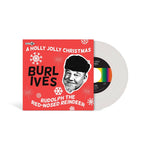 IVES, BURL - "A Holly Jolly Christmas" / "Rudolph the Red Nosed Reindeer" [2024] 7" single,  Snow White Colored Vinyl. NEW