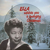 FITZGERALD, ELLA - Ella Wishes You A Swinging Christmas [2019] Picture Disc. NEW