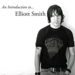 SMITH, ELLIOTT - An Introduction to Elliott Smith [2021] w download card. NEW