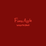 APPLE, FIONA - When The Pawn... [2023] 180 Gram Vinyl. NEW