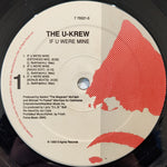 U-KREW, THE - "If U Were Mine" (3 mixes) / "Rock That Shit" [1989] 12" single. USED