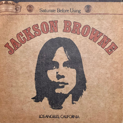 BROWNE, JACKSON - Saturate Before Using [1972] rare white label. USED