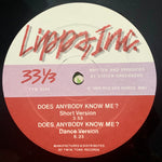 LIPPS INC. "Does Anybody Know Me?" / "Hit The Deck" [1985] 12" single. USED