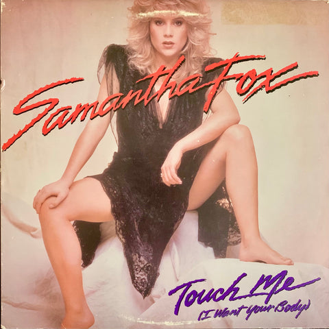 FOX, SAMANTHA "Touch Me (I Want Your Body)" (4 mixes) / "Drop Me a Line" [1986] 12" single. USED