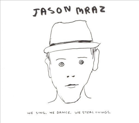 MRAZ, JASON - We Sing, We Dance, We Steal Things [2015]  2LPs. NEW