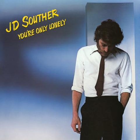 SOUTHER, JD - You're Only Lonely [2024] NEW