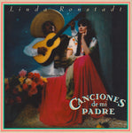 RONSTADT, LINDA - Canciones De Mi Padre [2023] reissue. NEW