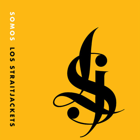 LOS STRAITJACKETS Somos Los Straitjackets (Yellow Vinyl)