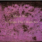 MAZZY STAR - So Tonight That I Might See [2024] Indie Exclusive, Violet Smoke W/ Purple & Black Splatter Colored Vinyl. NEW