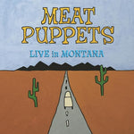 MEAT PUPPETS - Live In Montana [2024] NEW