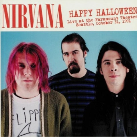 NIRVANA - Happy Halloween: Live At The Paramount Theatre Seattle October 31, 1991 [2023] Import. NEW