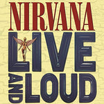 NIRVANA - Live And Loud [2019] 2LPs. 180g Vinyl. NEW