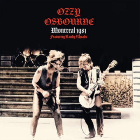 OSBOURNE, OZZY - Montreal 1981 (Featuring Randy Rhoads) [2023] Import. NEW