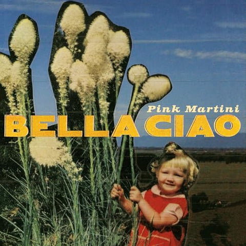 Pink Martini Bella Ciao (10' Vinyl)