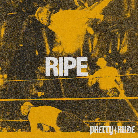 Pretty Rude Ripe