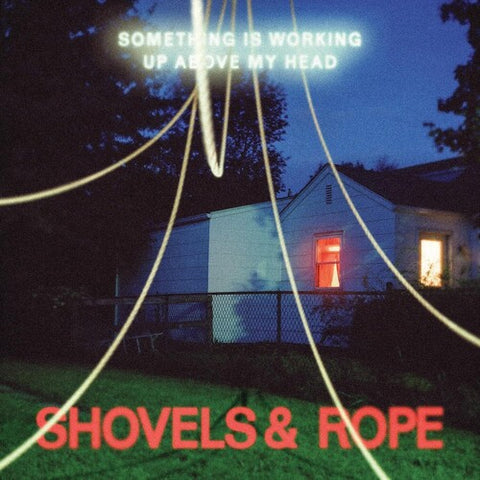 SHOVELS & ROPE - Something Is Working Up Above My Head [2024] Clear Vinyl. NEW