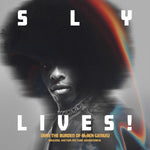 Sly & The Family Stone Sly Lives! (aka The Burden of Black Genius) (Original Motion Picture Soundtrack) (2 Lp's)