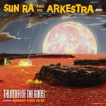 SUN RA - Thunder Of The Gods [2024] Lightning Yellow Colored Vinyl. NEW