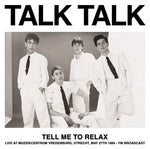 TALK TALK - Tell Me To Relax: Live At Muziekcentrum Vredenburg, Utrecht, May 27th 1984 (FM Broadcast) [2024] Colored Vinyl. NEW