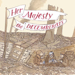 DECEMBERISTS, THE - Her Majesty [2024] NEW