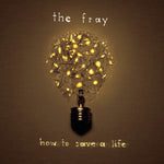 FRAY, THE - How To Save A Life [2024] Limited Edition, Yellow Colored Vinyl. Import. NEW