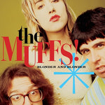 MUFFS, THE - Blonder And Blonder [2024] clear vinyl. NEW